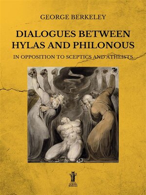 cover image of Dialogues between Hylas and Philonous in opposition to sceptics and atheists